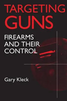 Zameranie zbraní: Strelné zbrane a ich ovládanie - Targeting Guns: Firearms and Their Control