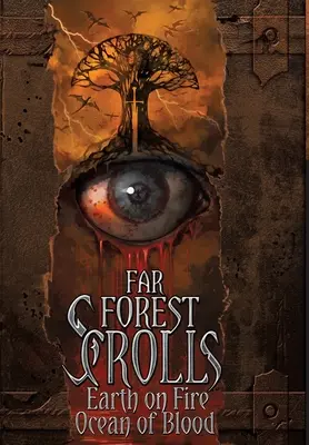 Far Forest Scrolls Zem v ohni Oceán krvi - Far Forest Scrolls Earth on Fire Ocean of Blood