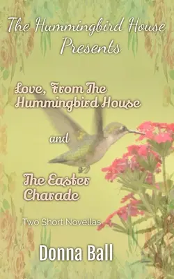 Kolibri dom predstavuje: Láska z Kolibriho domu a Veľkonočná šaráda - The Hummingbird House Presents: Love From the Hummingbird House and The Easter Charade