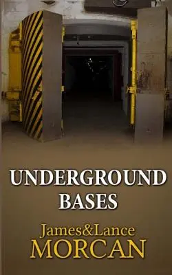 Podzemné základne: Podzemné vojenské zariadenia a mestá pod našimi nohami - Underground Bases: Subterranean Military Facilities and the Cities Beneath Our Feet