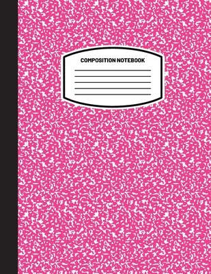 Classic Composition Notebook: (8.5x11) Wide Ruled Lined Paper Notebook Journal (Pink) (Zápisník pre deti, tínedžerov, študentov, dospelých) Back to School an - Classic Composition Notebook: (8.5x11) Wide Ruled Lined Paper Notebook Journal (Pink) (Notebook for Kids, Teens, Students, Adults) Back to School an