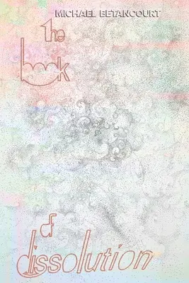 Kniha o rozpade - The Book of Dissolution