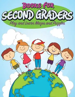 Knihy pre druhákov: Hrajte sa a učte sa bludiská a hádanky - Books For Second Graders: Play and Learn Mazes and Puzzles