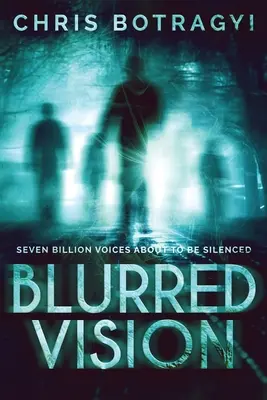 Rozmazané videnie: Mimozemský hororový román - Blurred Vision: An Alien Horror Novel