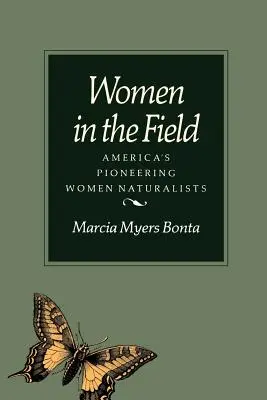 Ženy v teréne: Pionierky americkej prírody - Women in the Field: America's Pioneering Women Naturalists