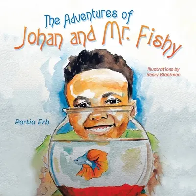 Dobrodružstvá Johana a pána Fishyho - The Adventures of Johan and Mr. Fishy