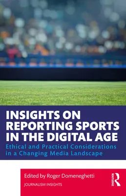 Postrehy o športovom spravodajstve v digitálnom veku: etické a praktické aspekty v meniacom sa mediálnom prostredí - Insights on Reporting Sports in the Digital Age: Ethical and Practical Considerations in a Changing Media Landscape
