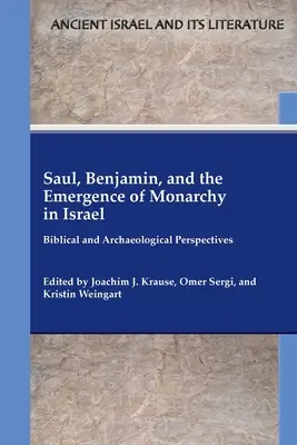 Saul, Benjamin a vznik monarchie v Izraeli: Biblické a archeologické perspektívy - Saul, Benjamin, and the Emergence of Monarchy in Israel: Biblical and Archaeological Perspectives
