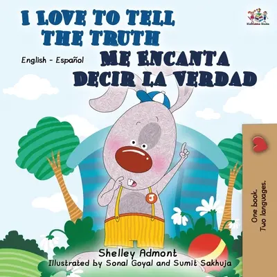 Milujem hovoriť pravdu (Me Encanta Decir la Verdad: English Spanish Bilingual Book) - I Love to Tell the Truth Me Encanta Decir la Verdad: English Spanish Bilingual Book