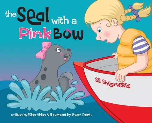 Tuleň s ružovou mašľou: Obrázková kniha pre malé deti, v ktorej môžu objavovať svoju predstavivosť - The Seal with a Pink Bow: A picture book for young kids to explore their imagination