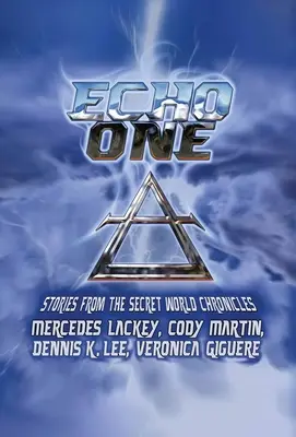 Echo One: Príbehy z kroník tajného sveta - Echo One: Tales from the Secret World Chronicles