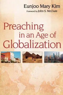 Kázanie vo veku globalizácie - Preaching in an Age of Globalization