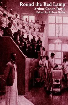 Okolo červenej lampy a iné lekárske spisy - Round the Red Lamp and Other Medical Writings