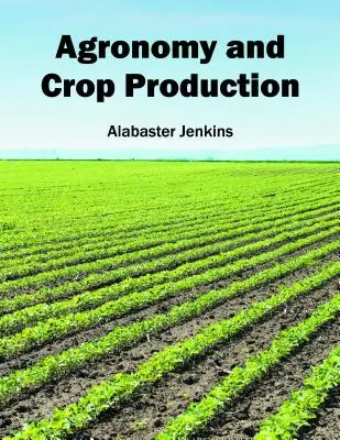 Agronómia a rastlinná výroba - Agronomy and Crop Production