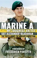 Marine A - Pravda o odsúdení za vraždu - Marine A - The truth about the murder conviction