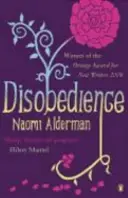 Disobedience - od autorky knihy The Power, ktorá získala Baileys Women's Prize for Fiction 2017 - Disobedience - From the author of The Power, winner of the Baileys Women's Prize for Fiction 2017
