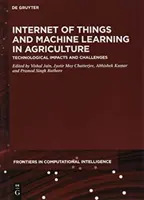 Internet vecí a strojové učenie v poľnohospodárstve: Technologické vplyvy a výzvy - Internet of Things and Machine Learning in Agriculture: Technological Impacts and Challenges