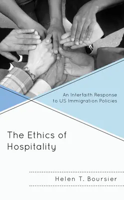 Etika pohostinnosti: Medzináboženská odpoveď na našu imigračnú politiku - The Ethics of Hospitality: An Interfaith Response to Us Immigration Policies