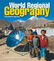 Regionálna geografia sveta: A Development Approach (Rozvojový prístup) - World Regional Geography: A Development Approach