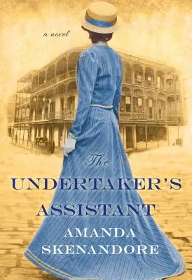 The Undertaker's Assistant: A Captivating Post-Civil War Era Novel of Southern Historical Fiction (Podmanivý južanský historický román z obdobia po občianskej vojne) - The Undertaker's Assistant: A Captivating Post-Civil War Era Novel of Southern Historical Fiction