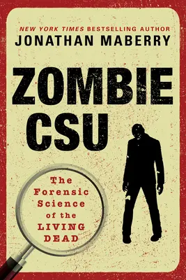Zombie Csu:: Forenzná veda o živých mŕtvych - Zombie Csu:: The Forensic Science of the Living Dead