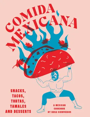 Comida Mexicana - občerstvenie, tacos, tortas, tamales a dezerty - Comida Mexicana - Snacks, tacos, tortas, tamales & desserts
