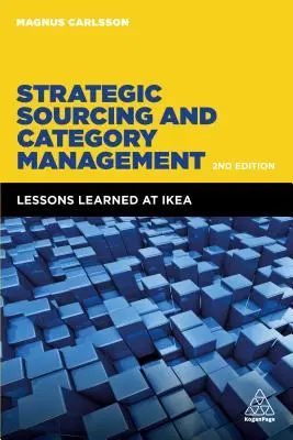 Strategické zásobovanie a riadenie kategórií: Skúsenosti získané v spoločnosti Ikea - Strategic Sourcing and Category Management: Lessons Learned at Ikea