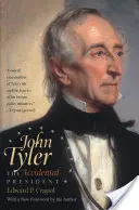 John Tyler, náhodný prezident - John Tyler, the Accidental President