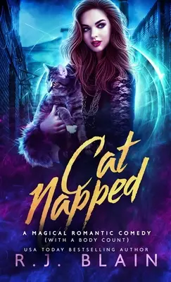 Unesená mačka: Kúzelná romantická komédia (s počtom mŕtvych) - Catnapped: A Magical Romantic Comedy (with a body count)