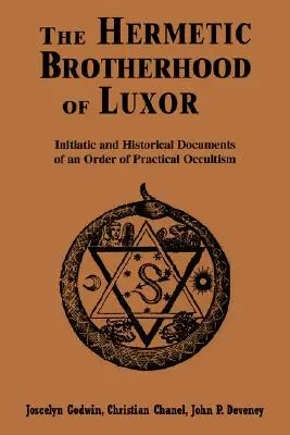 Hermetické bratstvo z Luxoru: Iniciačné a historické dokumenty rádu praktického okultizmu - Hermetic Brotherhood of Luxor: Initiatic and Historical Documents of an Order of Practical Occultism