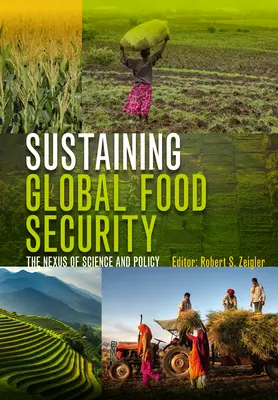 Udržanie globálnej potravinovej bezpečnosti: Veda a politika: prepojenie vedy a politiky - Sustaining Global Food Security: The Nexus of Science and Policy