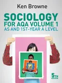 Sociológia pre Aqa Volume 1: As and 1st-Year a Level - Sociology for Aqa Volume 1: As and 1st-Year a Level