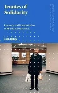 Irónie solidarity: Poistenie a financializácia príbuzenstva v Južnej Afrike - Ironies of Solidarity: Insurance and Financialization of Kinship in South Africa