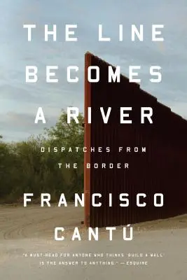 Linka sa stáva riekou: Depeše z pohraničia - The Line Becomes a River: Dispatches from the Border