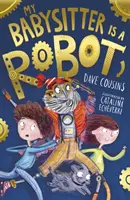 Moja opatrovateľka je robot - My Babysitter Is a Robot