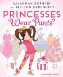 Princezné nosia nohavice - Princesses Wear Pants
