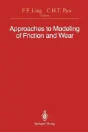 Prístupy k modelovaniu trenia a opotrebovania: Zborník príspevkov zo seminára o používaní modelov deformácie povrchu na predpovedanie tribologického správania, Colum - Approaches to Modeling of Friction and Wear: Proceedings of the Workshop on the Use of Surface Deformation Models to Predict Tribology Behavior, Colum