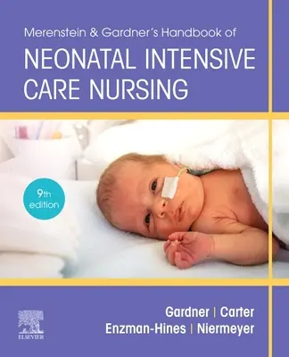 Merenstein & Gardner's Handbook of Neonatal Intensive Care: Interprofesionálny prístup - Merenstein & Gardner's Handbook of Neonatal Intensive Care: An Interprofessional Approach