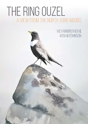 Prsteň Ouzel: Pohľad z North York Moors - The Ring Ouzel: A View from the North York Moors