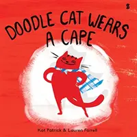 Doodle Cat Wears a Cape - Doodle Cat Wears A Cape