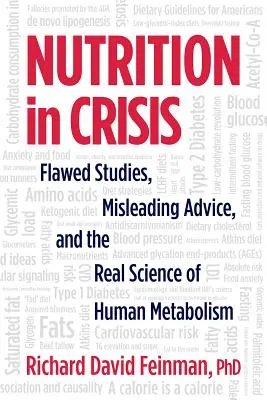 Výživa v kríze: Chybné štúdie, zavádzajúce rady a skutočná veda o ľudskom metabolizme - Nutrition in Crisis: Flawed Studies, Misleading Advice, and the Real Science of Human Metabolism
