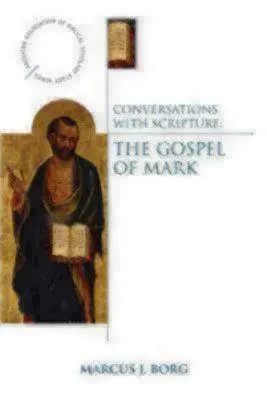 Rozhovory s Písmom: Evanjelium podľa Marka - Conversations with Scripture: The Gospel of Mark