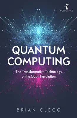 Kvantová výpočtová technika: Transformatívna technológia kubitovej revolúcie - Quantum Computing: The Transformative Technology of the Qubit Revolution