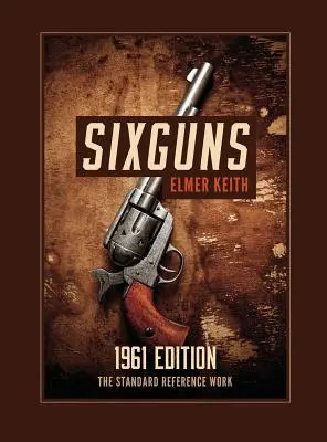 Šesť pušiek: vydanie z roku 1961 - Sixguns: 1961 Edition