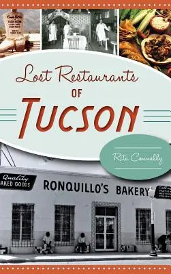 Stratené reštaurácie v Tucsone - Lost Restaurants of Tucson