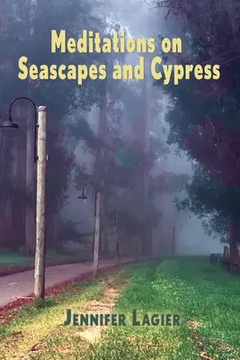 Meditácie o morských krajinách a cyprusoch - Meditations on Seascapes and Cypress