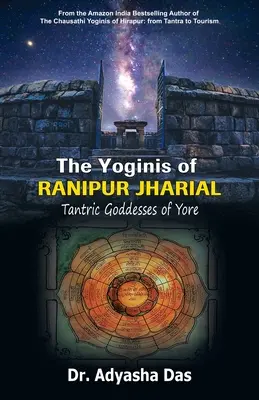 Jogínky z Ranipur Džharial: Tantrické bohyne dávnych čias - The Yoginis of Ranipur Jharial: Tantric Goddesses of Yore