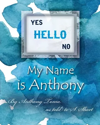 Dobrý deň - volám sa Anthony - Hello - My Name is Anthony