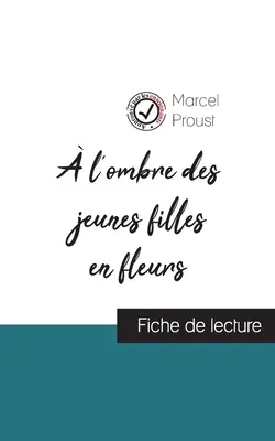 l'ombre des jeunes filles en fleurs od Marcela Prousta (sprievodca čítaním a kompletná analýza diela) - l'ombre des jeunes filles en fleurs de Marcel Proust (fiche de lecture et analyse complte de l'oeuvre)