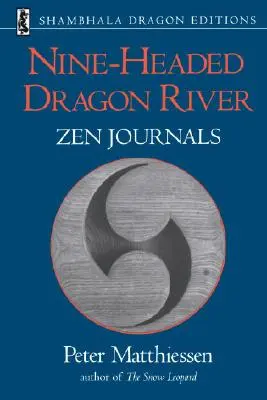 Deväťhlavá dračia rieka: Zenové denníky z rokov 1969 - 1982 - Nine-Headed Dragon River: Zen Journals 1969-1982